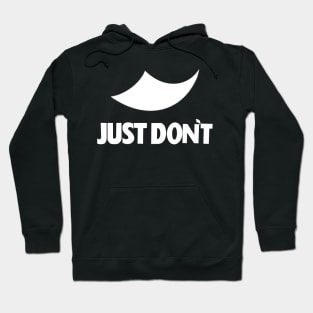 Just Don’t Hoodie